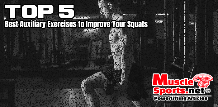 Top 5 Best Auxiliary Exercises to Improve Your Squats